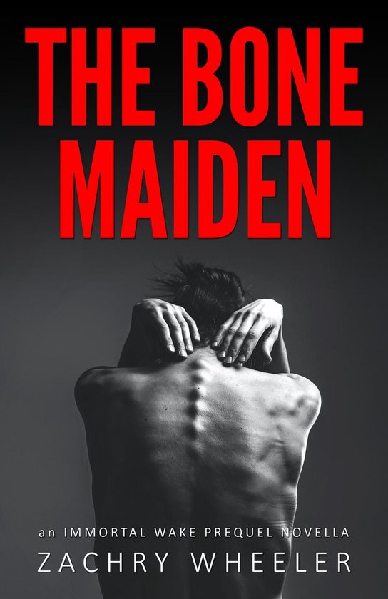 Immortal Wake - The Bone Maiden: An Immortal Wake Prequel Novella