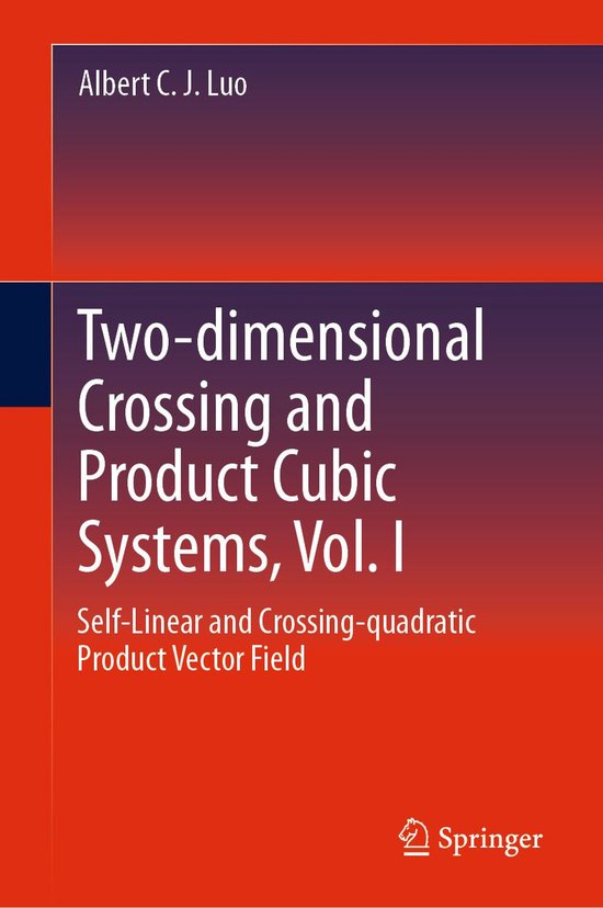 Two-dimensional Crossing and Product Cubic Systems, Vol. I - cover