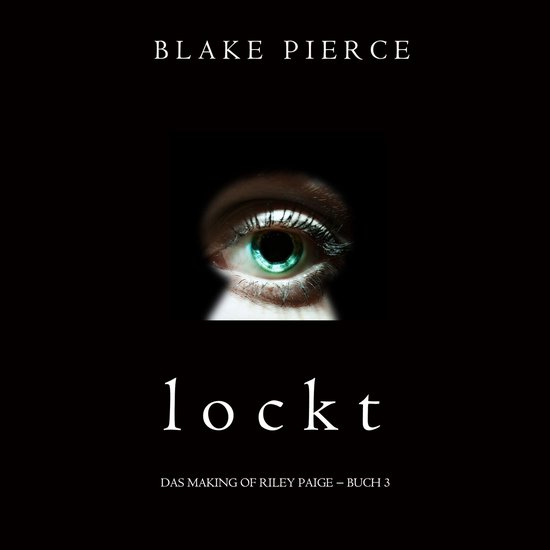Lockt (Das Making of Riley Paige − Buch 3) - cover