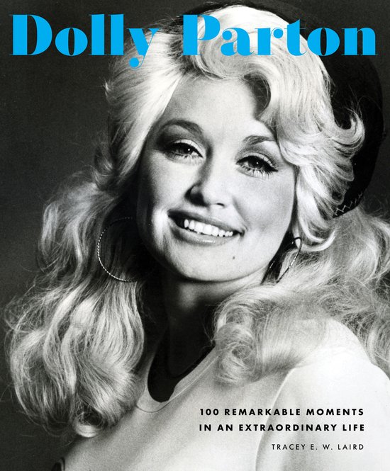 100 Remarkable Moments- Dolly Parton