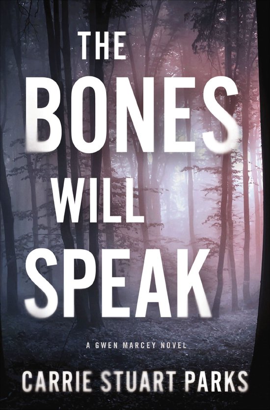 A Gwen Marcey Novel 2 - The Bones Will Speak - cover