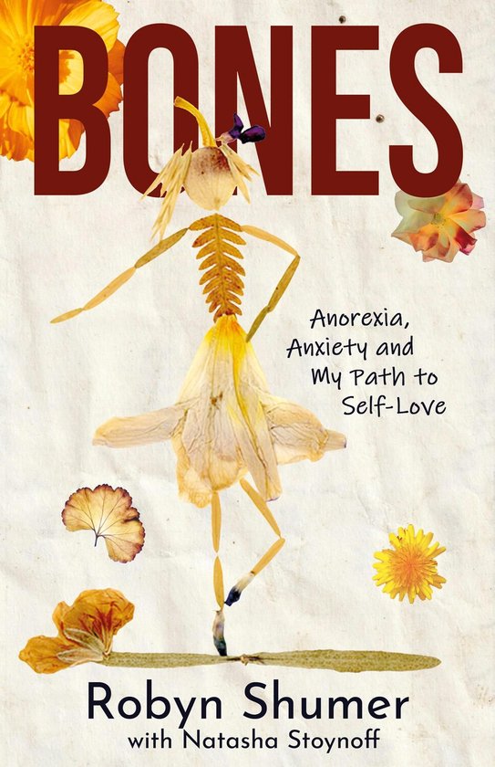 Bones: Anorexia, Anxiety and My Path to Self-Love - cover
