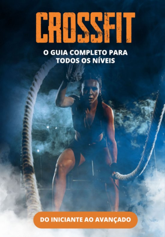 Crossfit: O Guia Completo Para Todos Os Níveis - cover