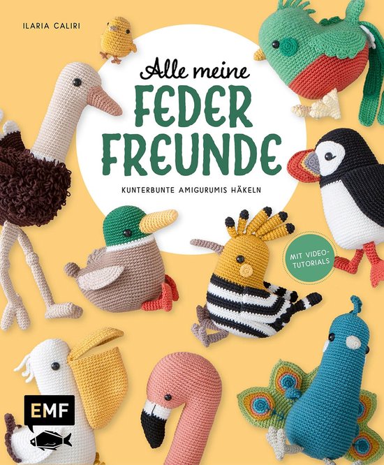Alle meine Federfreunde: Kunterbunte Amigurumis häkeln Flam ... - cover