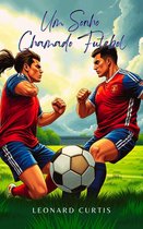 Um Sonho Chamado Futebol
