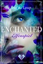 Enchanted - Elfenspiel (Enchanted 1)