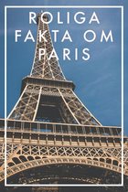 Roliga fakta om - Roliga fakta om PARIS (Epub2)