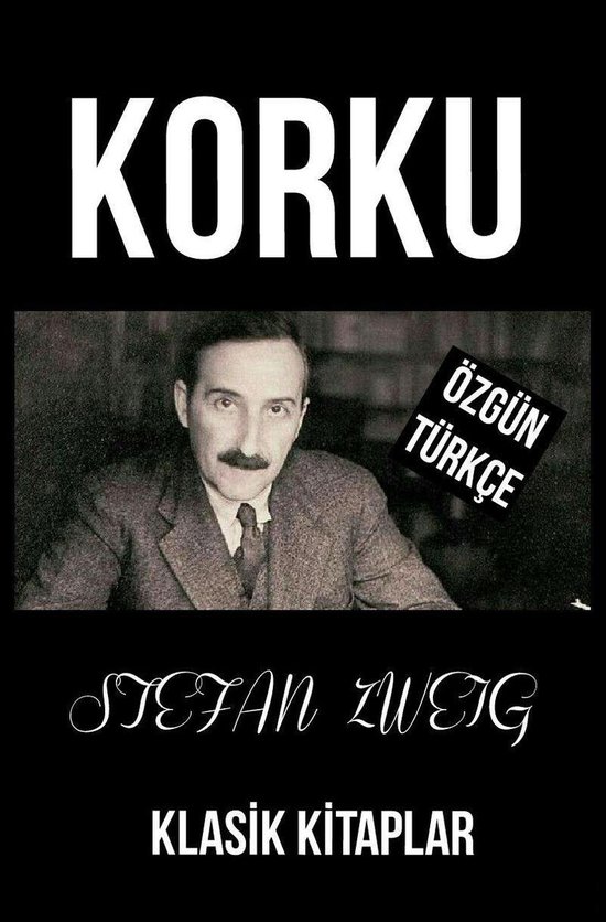Boekomslag van "Korku" met een portret van Stefan Zweig en de tekst "ÖZGÜN TÜRKÇE KLASIK KİTAPLAR".