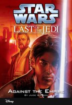 Disney Chapter Book (ebook) 8 - Star Wars: The Last of the Jedi: Against the Empire (Volume 8)