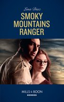 The Mighty McKenzies 1 - Smoky Mountains Ranger (The Mighty McKenzies, Book 1) (Mills & Boon Heroes)