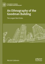 Palgrave Studies in Urban Anthropology - An Ethnography of the Goodman Building