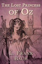 The Oz Series - The Lost Princess of Oz