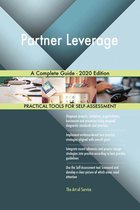 Partner Leverage A Complete Guide - 2020 Edition
