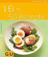 GU Küchenratgeber Classics - 1 Ei - 50 Rezepte