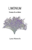 LIMONIUM. Cronaca di un dolore