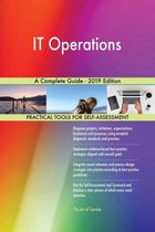IT Operations A Complete Guide - 2019 Edition