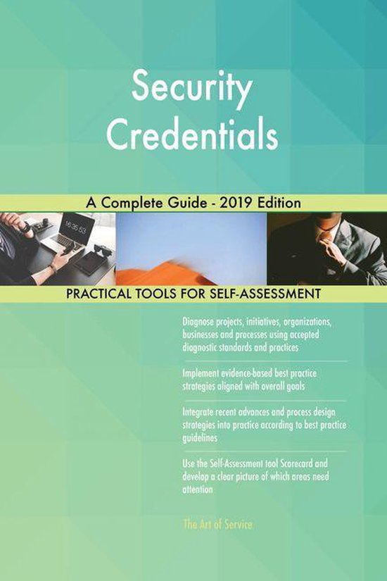 Security Credentials A Complete Guide 2019 Edition (ebook), Gerardus