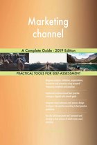Marketing channel A Complete Guide - 2019 Edition