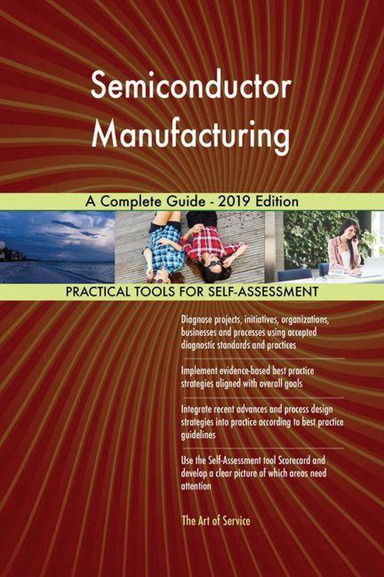 Semiconductor Manufacturing A Complete Guide - 2019 Edition (ebook ...