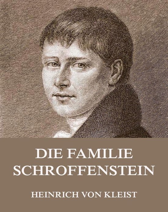 Die Familie Schroffenstein (ebook), Heinrich Von Kleist 9783849625467