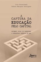 A Captura da Educação pelo Capital: Movimento Social de Professores e Intelectuais Orgânicos em Ação