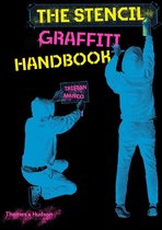 The Stencil Graffiti Handbook