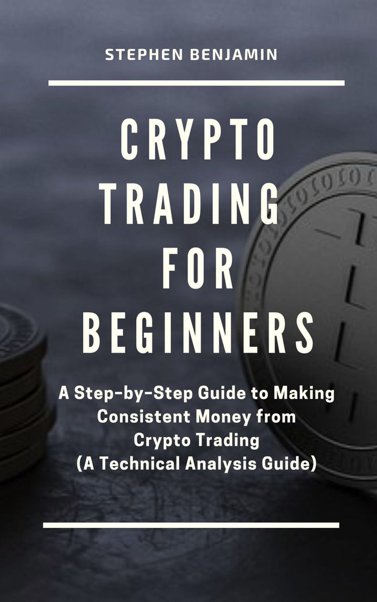 Crypto Trading For Beginners - Step-by-step guide to consistent money from  cryptotrading | bol