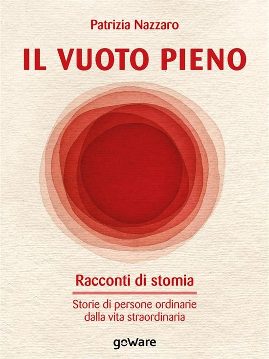 Il vuoto pieno. Racconti di stomia. Storie di persone ordina ... - cover