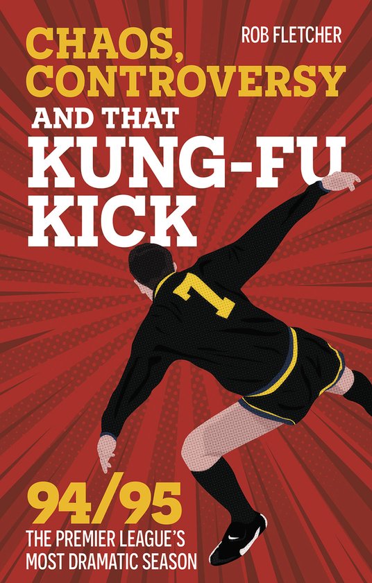 Chaos, Controversy and THAT Kung-Fu Kick - cover