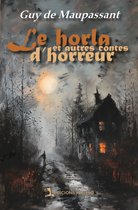 Universels - Lettres Françaises - Le horla et autres contes d'horreur