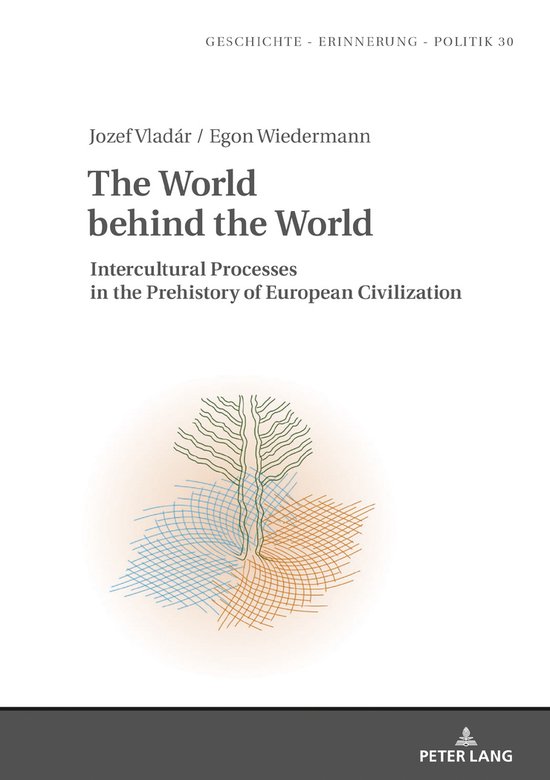 Studies in History, Memory and Politics-The World behind the ... - cover