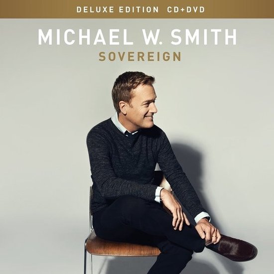 Michael W. Smith - Sovereign Deluxe (CD | DVD) (Deluxe Edition)