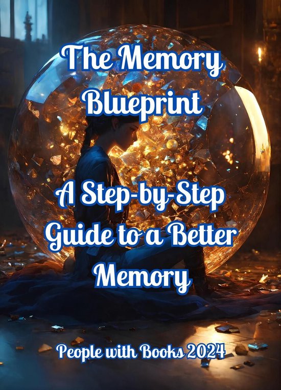 The Memory Blueprint: A Step-by-Step Guide to a Better Memor ... - cover