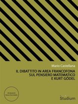 Gli ebook di Nuova Secondaria 27 - Il dibattito in area francofona sul pensiero matematico e Kurt Gödel