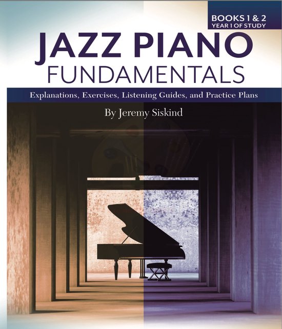 Jazz Piano Fundamentals - Jazz Piano Fundamentals (Books 1 and 2)
