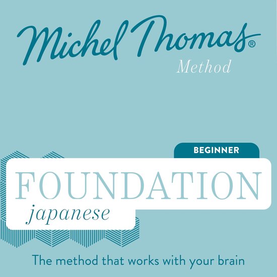 Japanese (Michel Thomas Method)- Foundation Japanese (Michel ... - cover