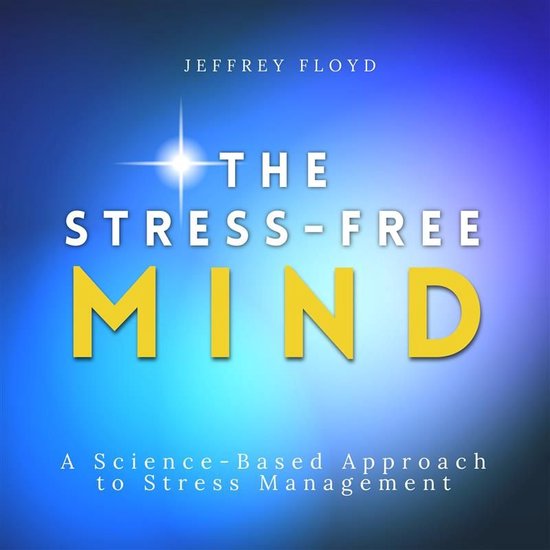 The Stress-Free Mind - cover