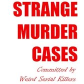 Strange Murder Cases