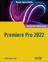 MANUALES IMPRESCINDIBLES - Premiere Pro 2022