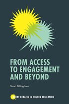 Great Debates in Higher Education - From Access to Engagement and Beyond