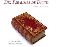 Ludos Modalis, Bruno Boterf - Le Jeune: Dix Pseaumes De David (CD)