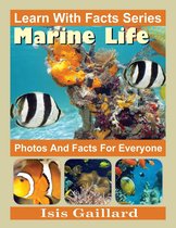 Learn With Facts Series 121 - Marine Life Photos and Facts for Everyone