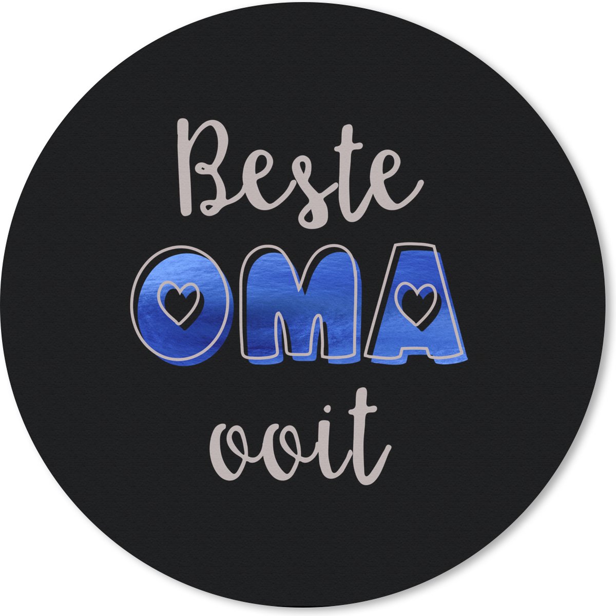 Muismat rond 50x50 cm - Mousepad Oma - Beste oma ooit - Spreuken - Quotes - Ronde muismatten