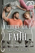 Clean Billionaire Standalone Holiday Romance Series 6 - Father's Day Faith