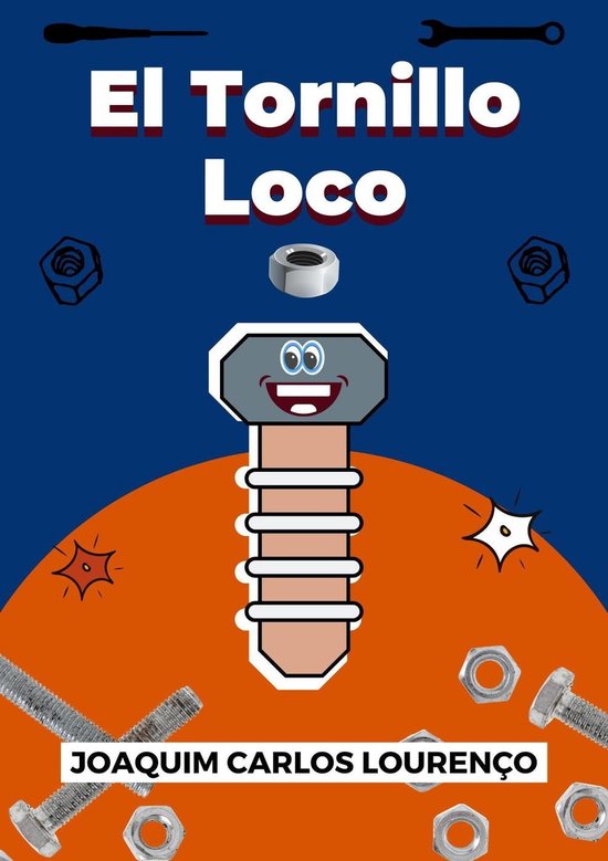 El Tornillo Loco (ebook), Joaquim Carlos Lourenco 9798201327071