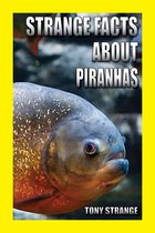 Amazing Facts 17 - Strange Facts about Piranhas