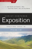 Christ-Centered Exposition Commentary - Exalting Jesus in Psalms 1-50