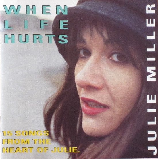 Julie Miller – When Life Hurts - Cd Album