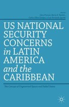 Us National Security Concerns In Latin America And The Carib