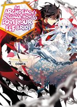 An Archdemon's Dilemma: How to Love Your Elf Bride 1 - An Archdemon's Dilemma: How to Love Your Elf Bride: Volume 1